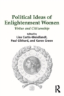 Image for Political ideas of Enlightenment women: virtue and citizenship