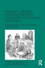 Image for Police courts in nineteenth-century Scotland.: (Boundaries, behaviours and bodies) : Volume 2,