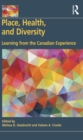 Image for Place, health, and diversity: learning from the Canadian experience