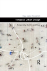 Image for Temporal Urban Design: Temporality, Rhythm and Place