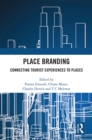 Image for Place branding: connecting tourist experiences to places