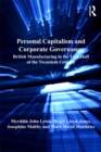 Image for Personal capitalism and corporate governance: British manufacturing in the first half of the twentieth century