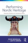 Image for Performing Nordic heritage: everyday practices and institutional culture