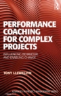 Image for Performance coaching for complex projects: infuencing behaviour and enabling change