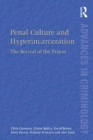 Image for Penal Culture and Hyperincarceration: The Revival of the Prison