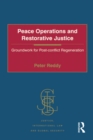 Image for Peace operations and restorative justice: groundwork for post-conflict regeneration