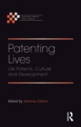 Image for Patenting lives: life patents, culture and development