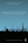 Image for Participatory constitutional change: the people as amenders of the constitution