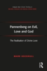 Image for Pannenberg on Evil, Love and God: The Realisation of Divine Love