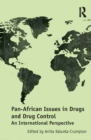 Image for Pan-African Issues in Drugs and Drug Control: An International Perspective