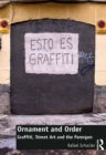 Image for Ornament and order: graffiti, street art and the parergon