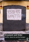 Image for Ornament and Order: Graffiti, Street Art and the Parergon