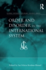 Image for Order and Disorder in the International System