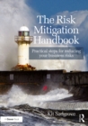 Image for The risk mitigation handbook: practical steps for reducing your business risks