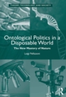 Image for Ontological politics in a disposable world: the new mastery of nature