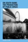 Image for On South Bank: the production of public space