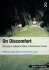 Image for On discomfort: moments in a modern history of architectural culture