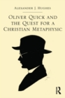 Image for Oliver Quick and the quest for a Christian metaphysic