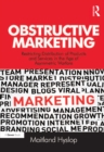 Image for Obstructive marketing: restricting distribution of products and services in the age of asymmetric warfare