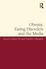 Image for Obesity, Eating Disorders and the Media