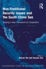 Image for Non-traditional security issues and the South China Sea: shaping a new framework for cooperation