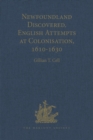 Image for Newfoundland discovered: English attempts at colonisation, 1610-1630 : no.160