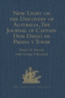 Image for New light on the discovery of Australia, as revealed by the journal of Captain don Diego de Prado y Tovar