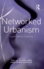 Image for Networked urbanism: social capital in the city