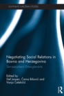 Image for Negotiating social relations in Bosnia and Herzegovina: semiperipheral entanglements