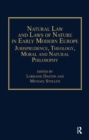 Image for Natural law and laws of nature in early modern Europe: jurisprudence, technology, moral and natural philosophy