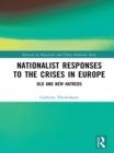 Image for Nationalist responses to the crises in Europe: old and new hatreds
