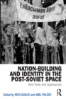 Image for Nation-building and identity in the post-Soviet space: new tools and approaches