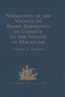 Image for Narratives of the voyages of Pedro Sarmiento de Gamboa to the Straits of Magellan