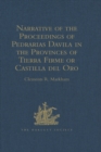 Image for Narrative of the Proceedings of Pedrarias Davila in the Provinces of Tierra Firme or Castilla del Oro: and of the discovery of the South Sea and the coasts of Peru and Nicaragua written by the Adelantado Pascual de Andagoya