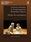 Image for National Identity in Contemporary Australian Opera: Myths Reconsidered