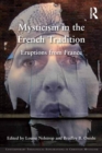 Image for Mysticism in the French tradition: eruptions from France
