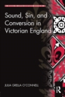 Image for Sound, sin, and conversion in Victorian England