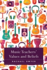 Image for Music teachers&#39; values and beliefs