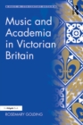 Image for Music and Academia in Victorian Britain