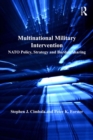 Image for Multinational military intervention: NATO policy, strategy and burden sharing