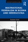 Image for Multinational federalism in Bosnia and Herzegovina