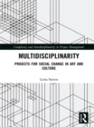 Image for Multidisciplinarity: Projects for Social Change in Art and Culture