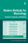 Image for Modern methods for musicology: prospects, proposals and realities
