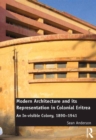 Image for Modern architecture and its representation in colonial Eritrea: an in-visible colony, 1890-1941