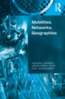 Image for Mobilities, networks, geographies