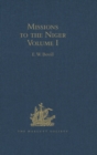 Image for Missions to the Niger.: (The journal of Friedrich Horneman&#39;s travels from Cairo to Murzuk in the years 1797-98, the letters of Major Alexander Gordon Laing, 1824-26)
