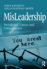 Image for Misleadership: prevalence, causes and consequences