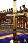 Image for Military chaplaincy in contention: chaplains, churches and the morality of conflict