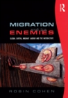 Image for Migration and its enemies: global capital, migrant labour and the nation-state