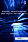 Image for Messiaen&#39;s musical techniques: the composer&#39;s view and beyond